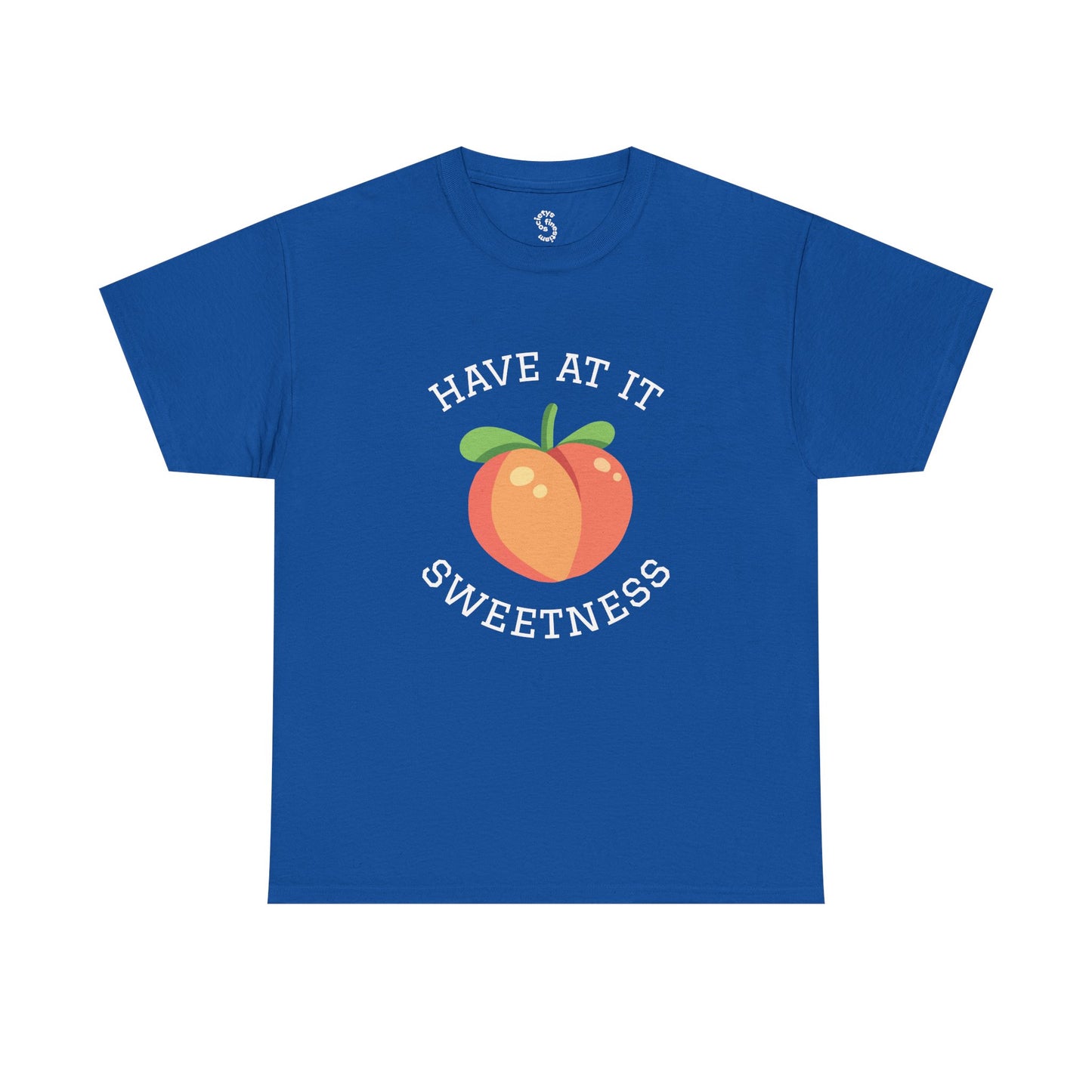 Peachy Cheer Unisex Heavy Cotton Tee - Have at it Sweetness, Gift Tee, Summer Style, Casual Wear, Positive Vibes