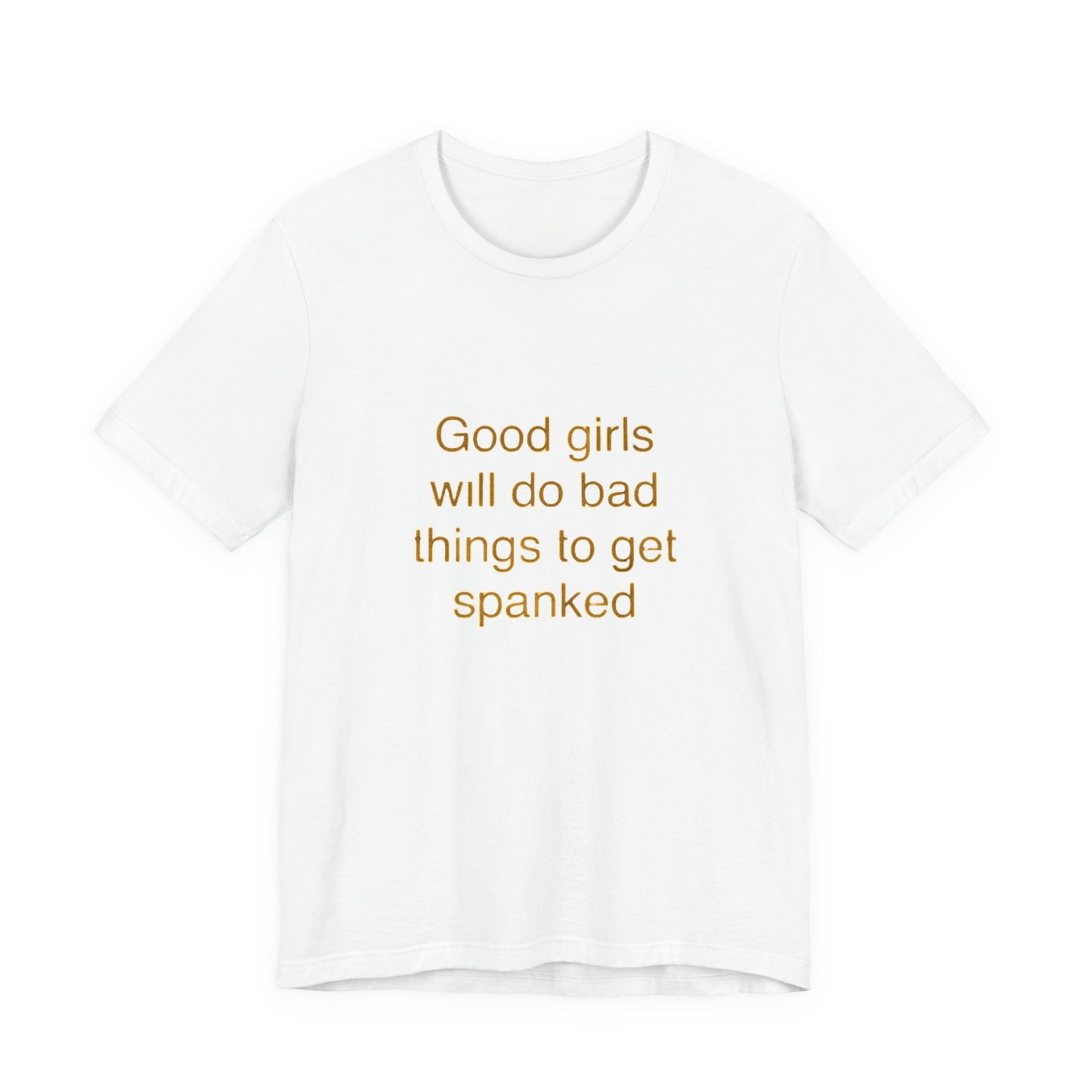 Playful Quote Tee, Unisex Jersey Short Sleeve Tee, Gift for Her, Casual Wear, Birthday Gift, Fun Shirt, Statement Tee