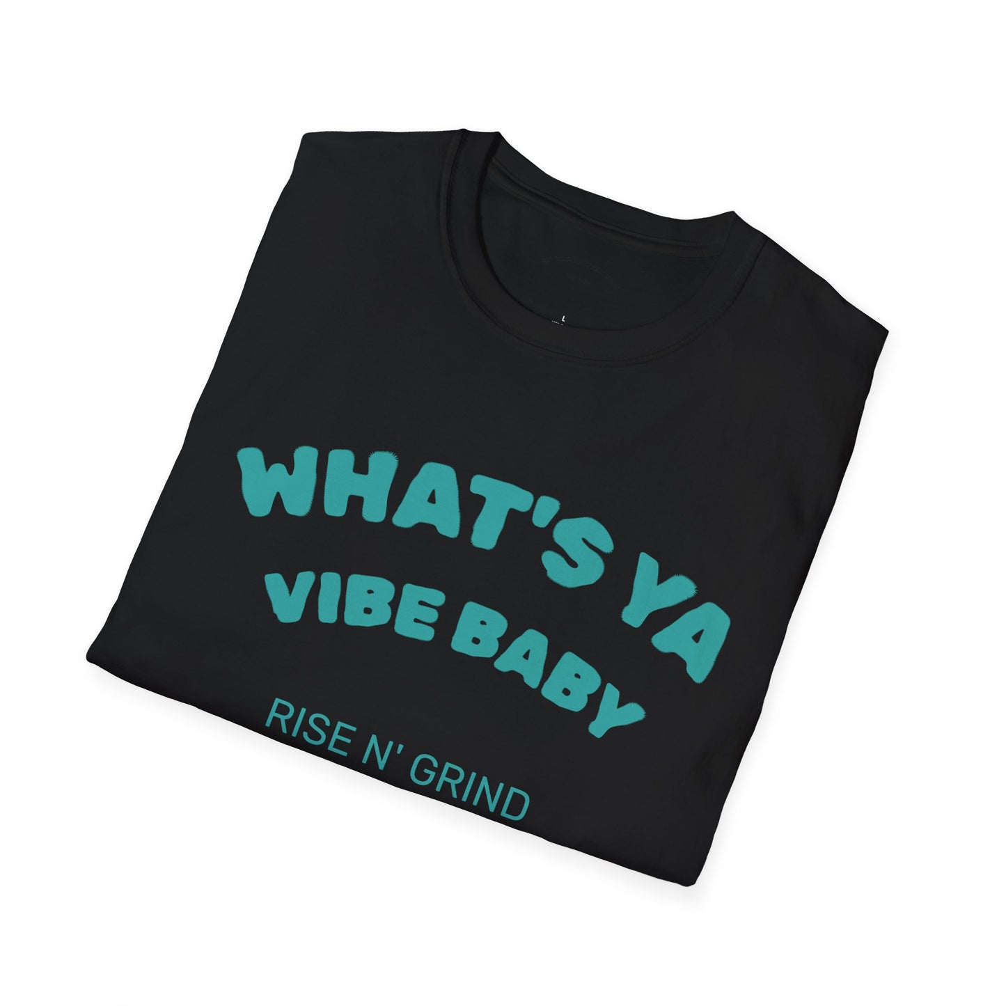 Fun Motivational T-Shirt for Positive Vibes, Gift for Friends, Casual Wear, Rises N' Grinds, Unisex Tee, Perfect for Occasions