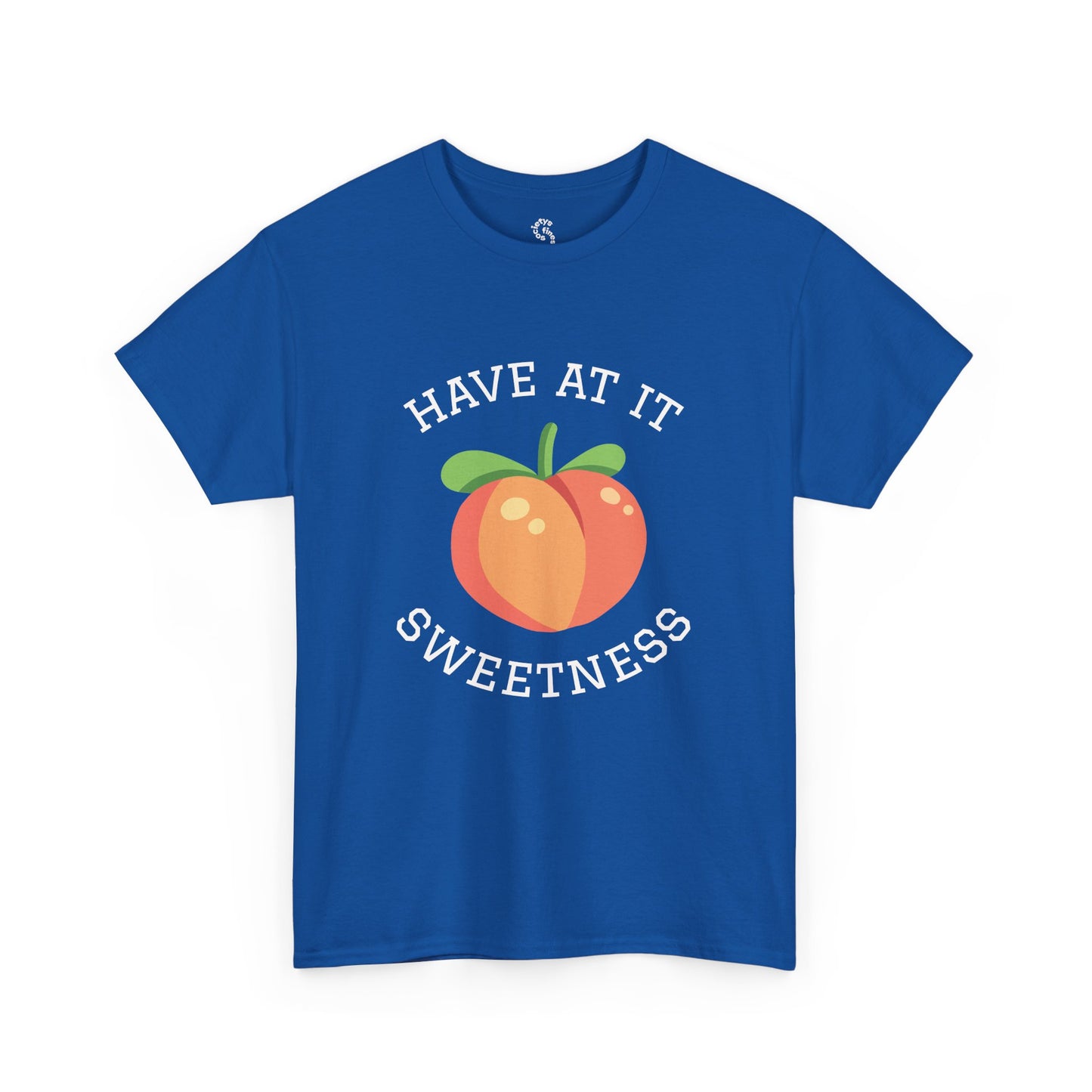 Peachy Cheer Unisex Heavy Cotton Tee - Have at it Sweetness, Gift Tee, Summer Style, Casual Wear, Positive Vibes