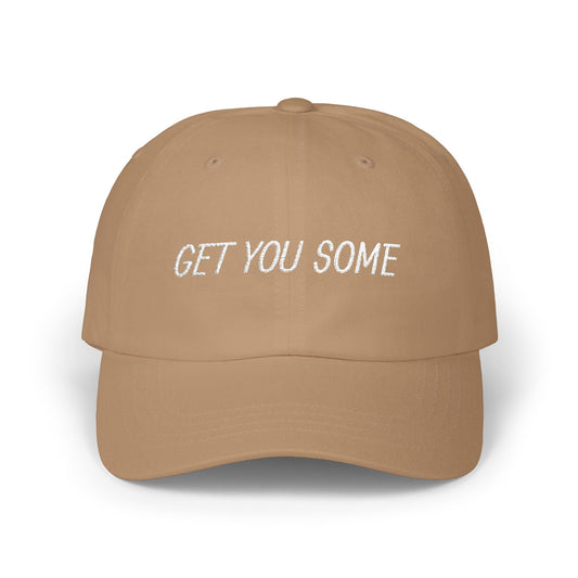 Classic Dad Cap - Get You Some, Casual Cap, Gift for Dad, Everyday Hat, Trendy Headwear, Summer Style Cap