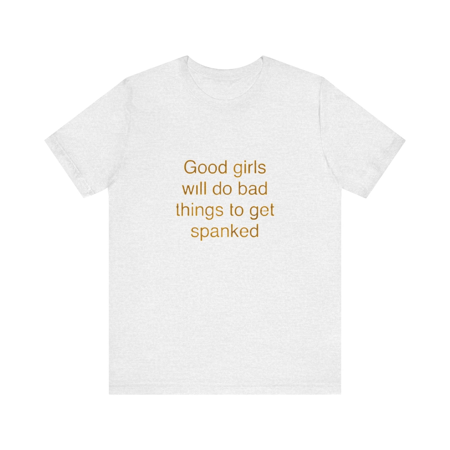 Playful Quote Tee, Unisex Jersey Short Sleeve Tee, Gift for Her, Casual Wear, Birthday Gift, Fun Shirt, Statement Tee