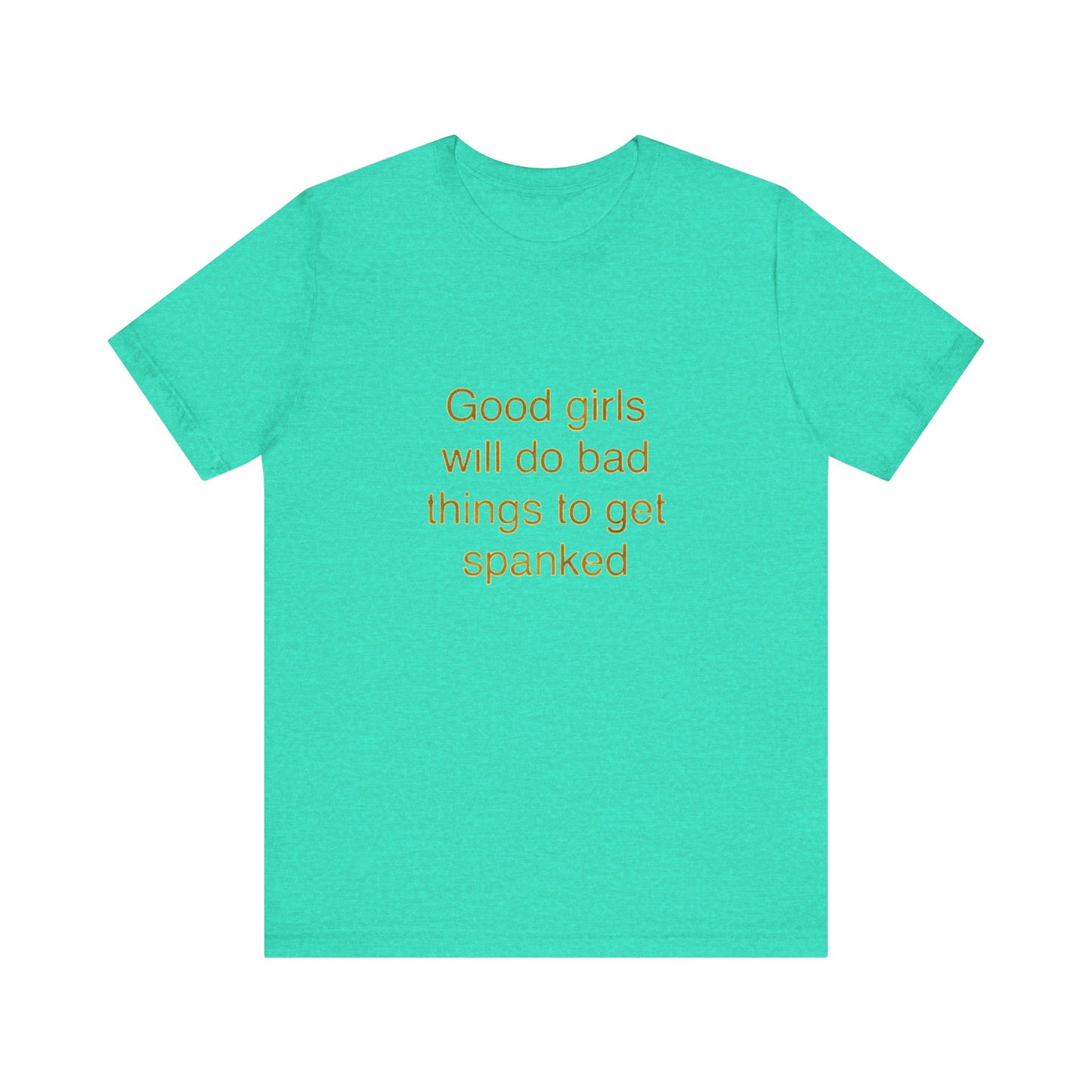 Playful Quote Tee, Unisex Jersey Short Sleeve Tee, Gift for Her, Casual Wear, Birthday Gift, Fun Shirt, Statement Tee