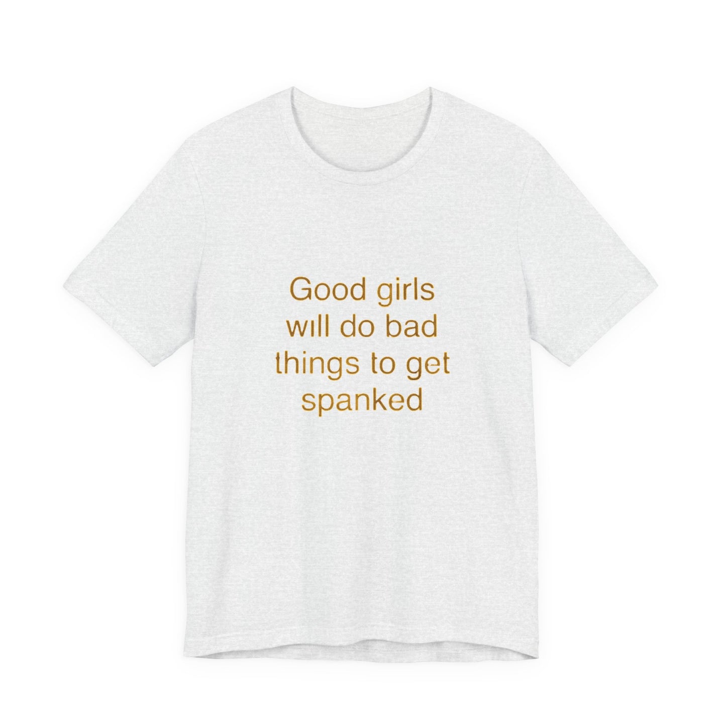 Playful Quote Tee, Unisex Jersey Short Sleeve Tee, Gift for Her, Casual Wear, Birthday Gift, Fun Shirt, Statement Tee