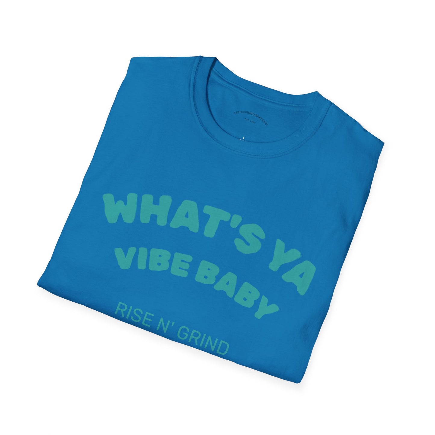 Fun Motivational T-Shirt for Positive Vibes, Gift for Friends, Casual Wear, Rises N' Grinds, Unisex Tee, Perfect for Occasions