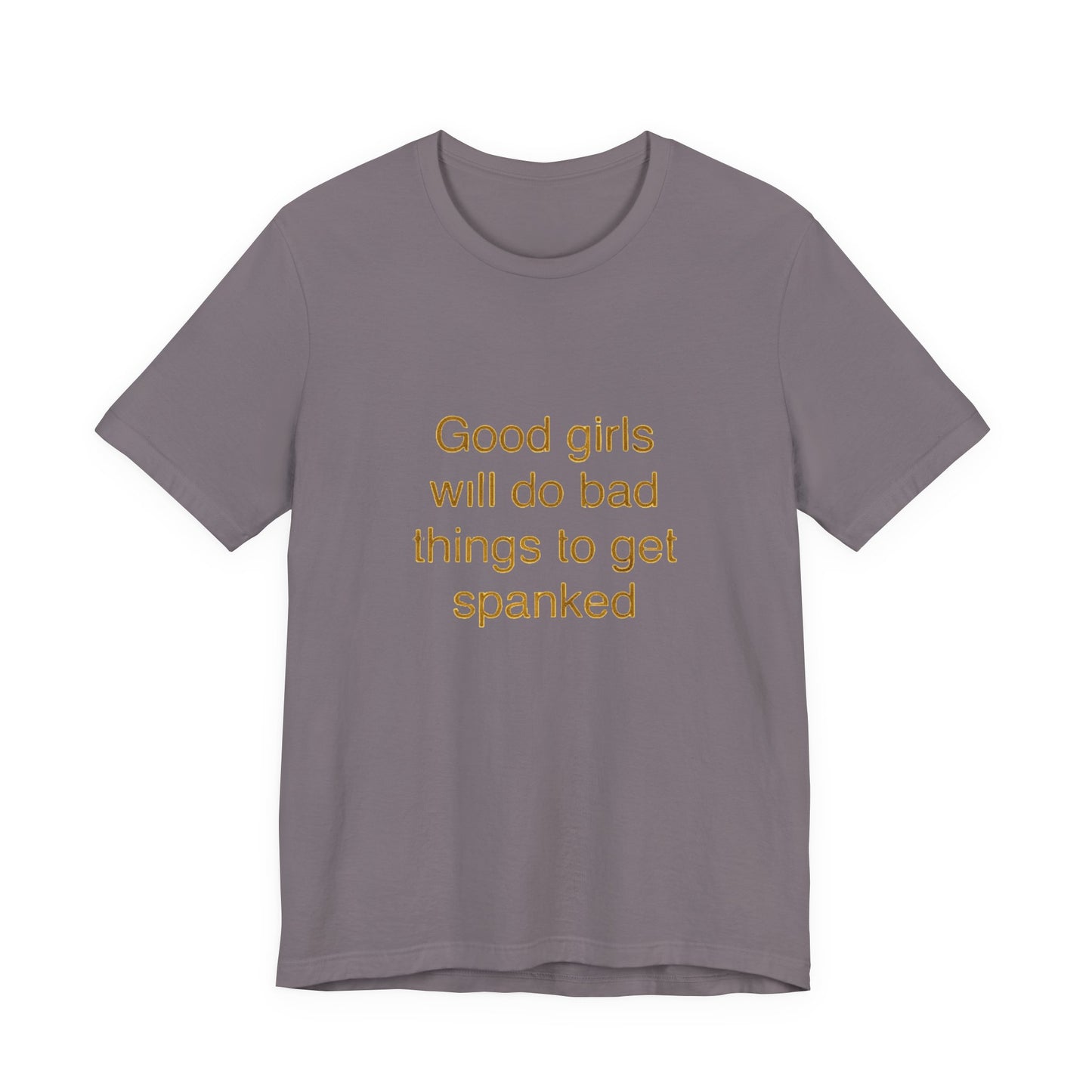 Playful Quote Tee, Unisex Jersey Short Sleeve Tee, Gift for Her, Casual Wear, Birthday Gift, Fun Shirt, Statement Tee