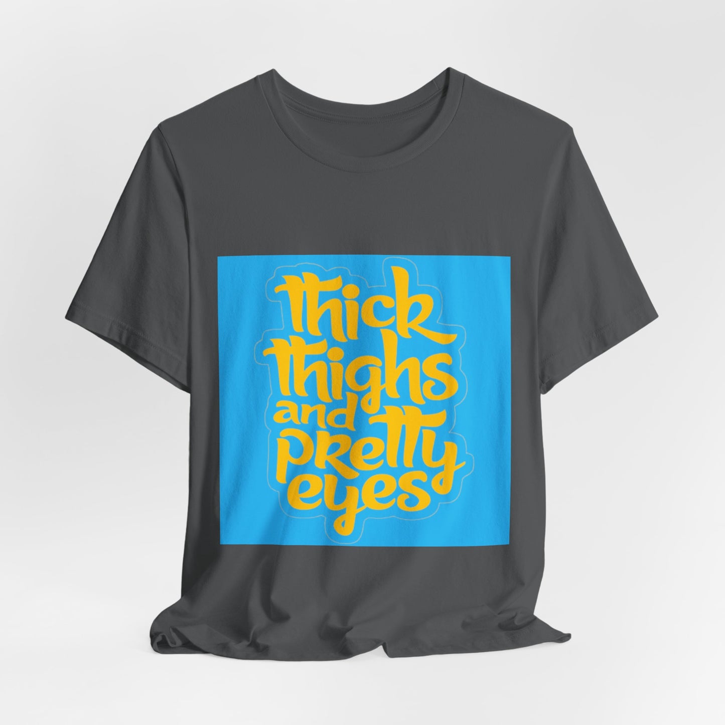 Thick Thighs T-Shirt, Unisex Jersey Tee, Fun Graphic Tee, Everyday Casual Wear, Gift for Friends, Body Positivity Shirt