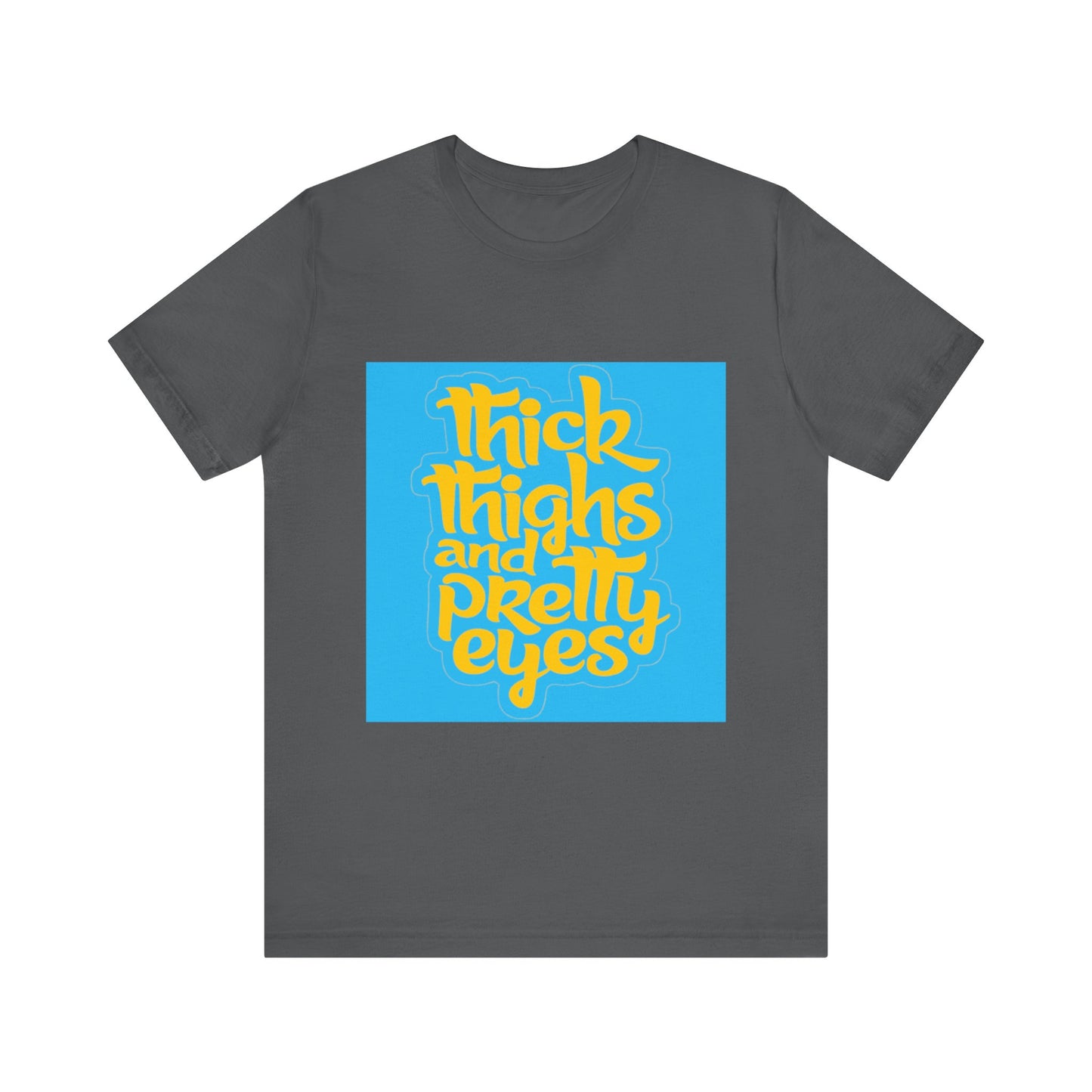 Thick Thighs T-Shirt, Unisex Jersey Tee, Fun Graphic Tee, Everyday Casual Wear, Gift for Friends, Body Positivity Shirt