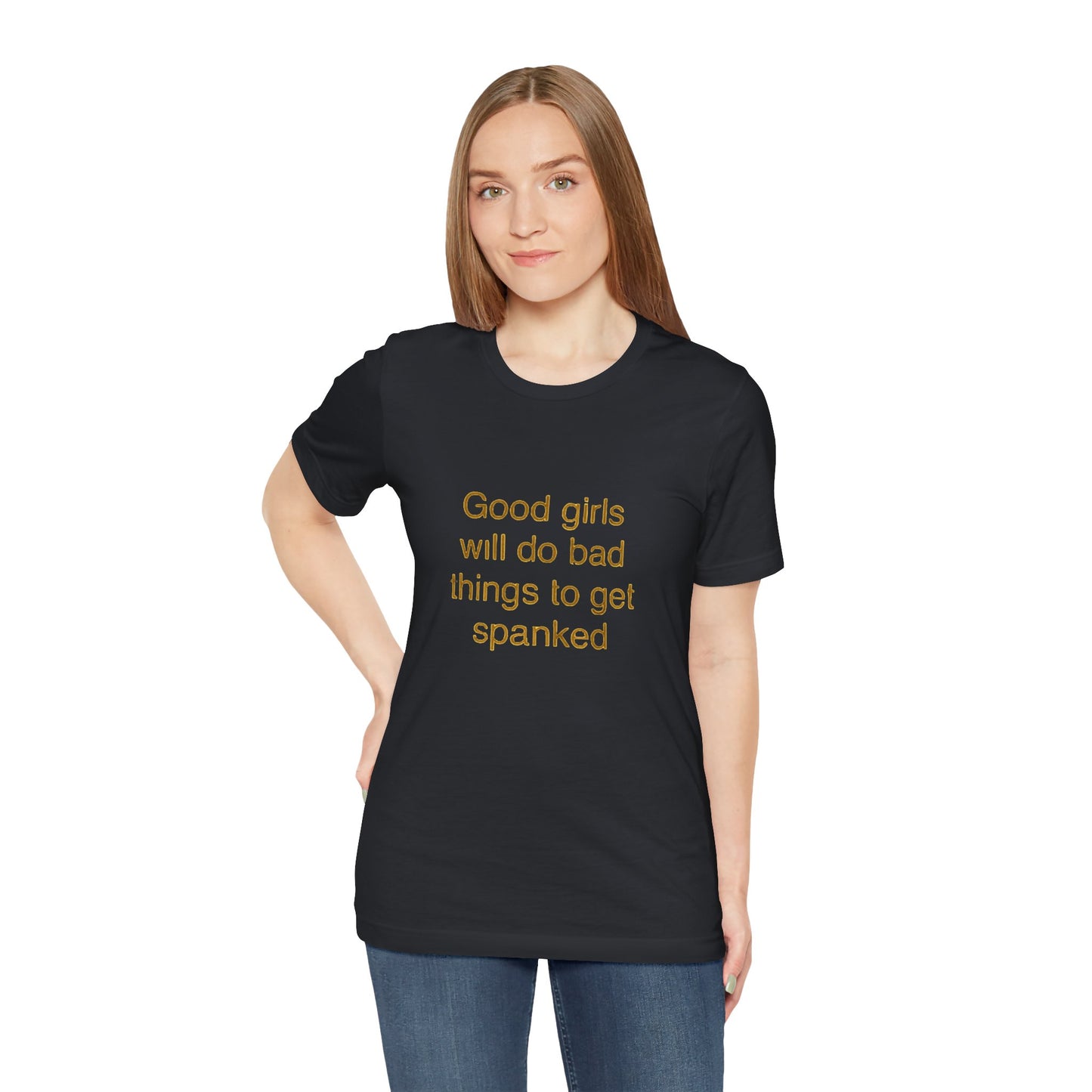 Playful Quote Tee, Unisex Jersey Short Sleeve Tee, Gift for Her, Casual Wear, Birthday Gift, Fun Shirt, Statement Tee