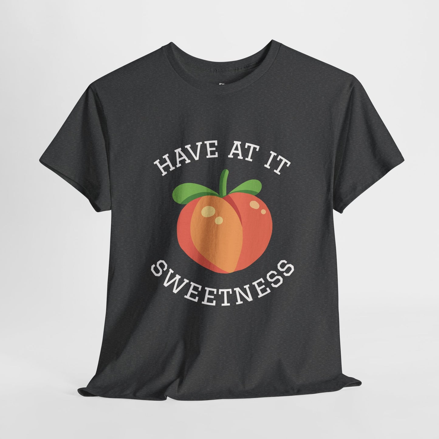 Peachy Cheer Unisex Heavy Cotton Tee - Have at it Sweetness, Gift Tee, Summer Style, Casual Wear, Positive Vibes