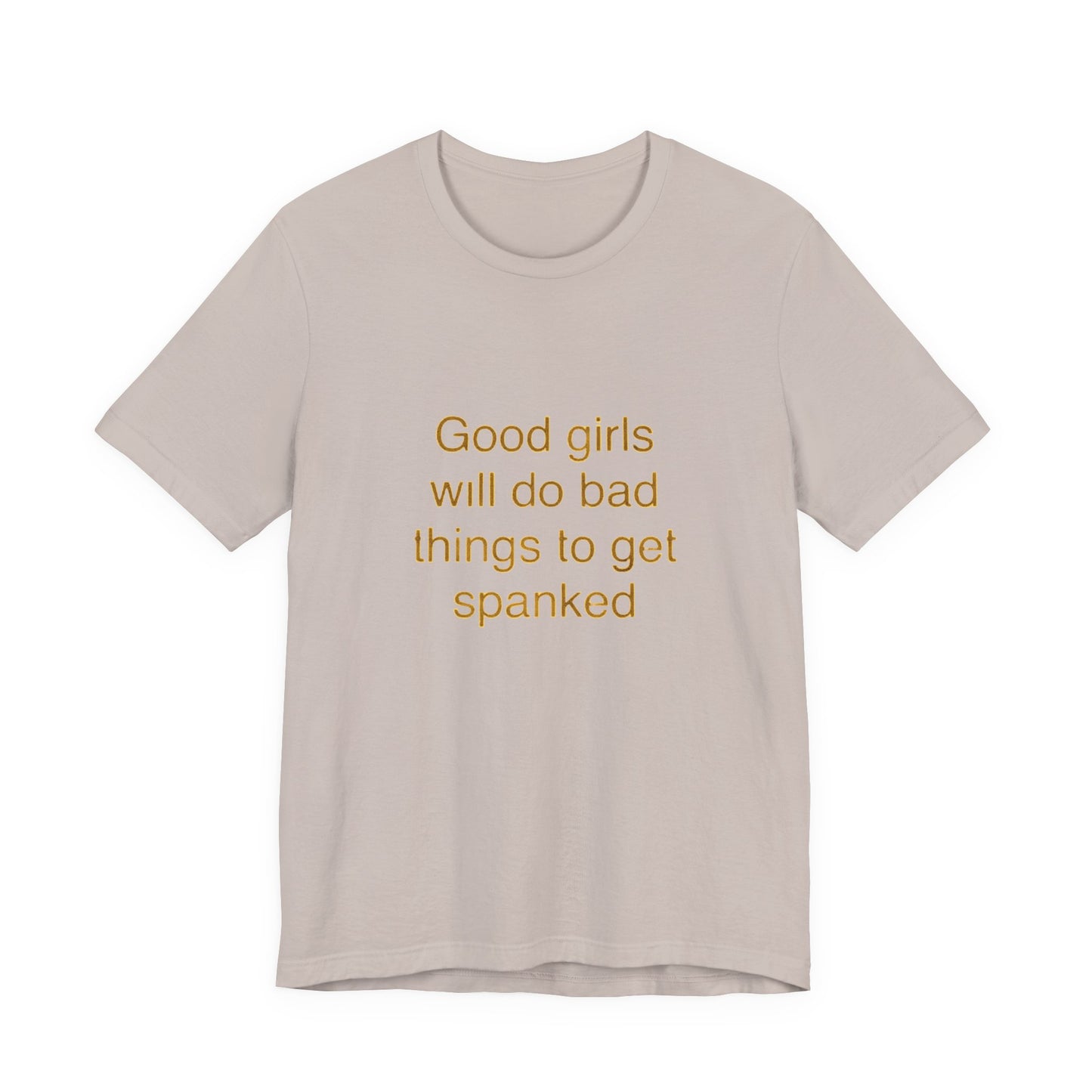 Playful Quote Tee, Unisex Jersey Short Sleeve Tee, Gift for Her, Casual Wear, Birthday Gift, Fun Shirt, Statement Tee