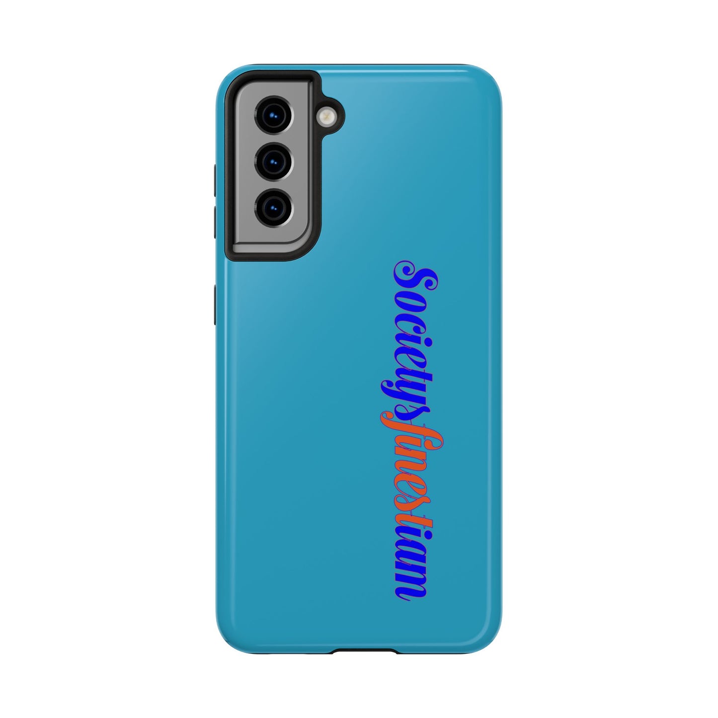 ‘Societys finest iam’ Blue Tough Phone Case — Glossy Protective Phone Cover