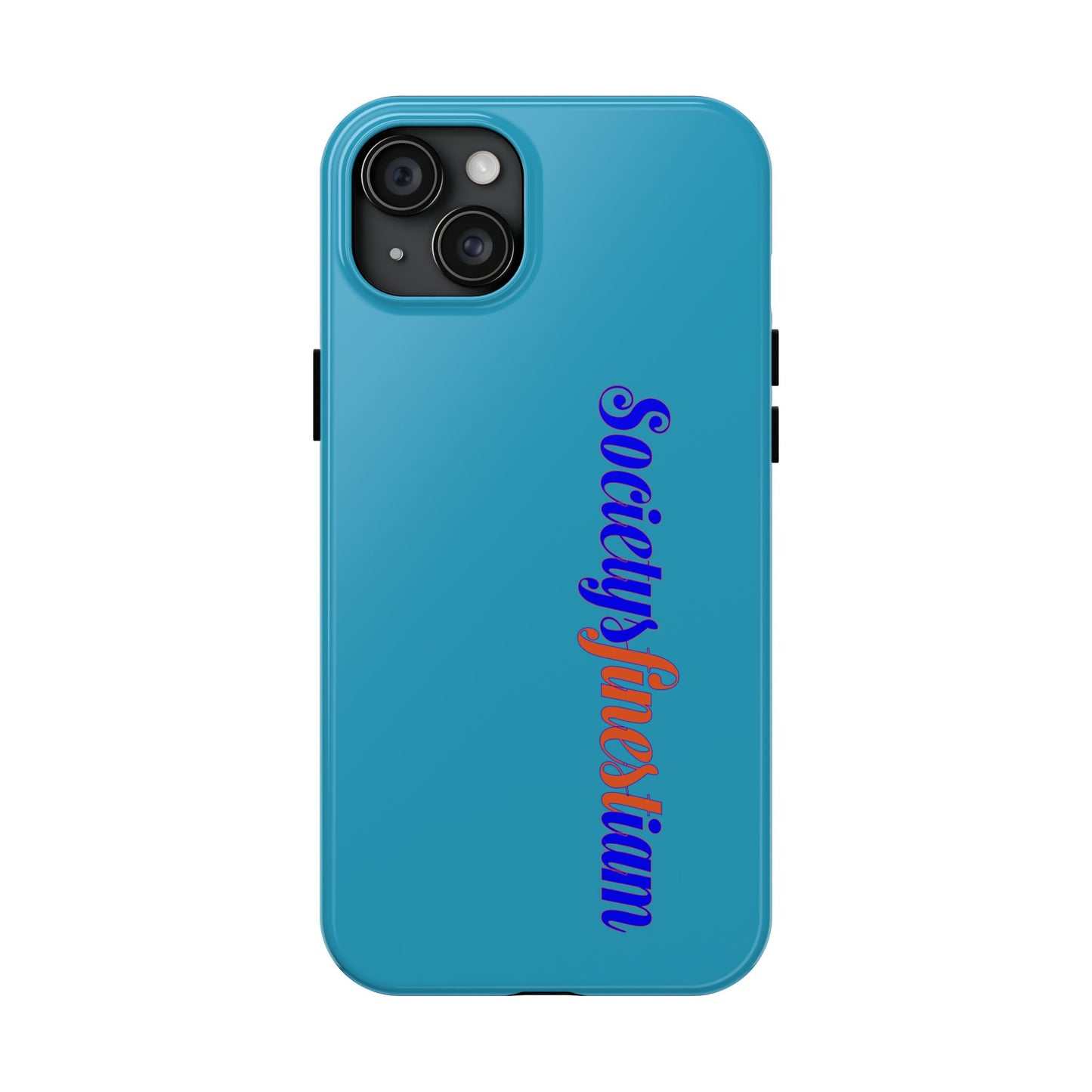 ‘Societys finest iam’ Blue Tough Phone Case — Glossy Protective Phone Cover