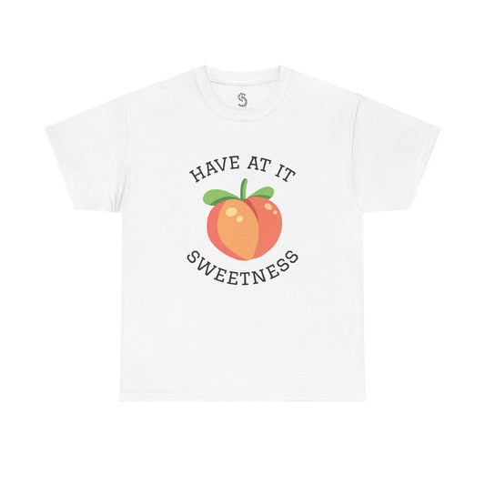 Peachy Cheer Unisex Heavy Cotton Tee - Have at it Sweetness, Gift Tee, Summer Style, Casual Wear, Positive Vibes