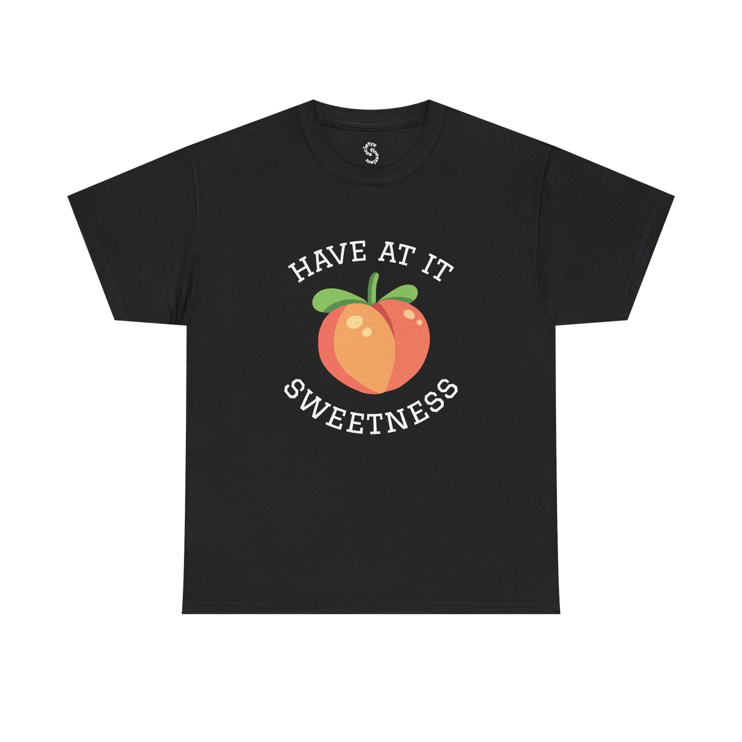 Peachy Cheer Unisex Heavy Cotton Tee - Have at it Sweetness, Gift Tee, Summer Style, Casual Wear, Positive Vibes