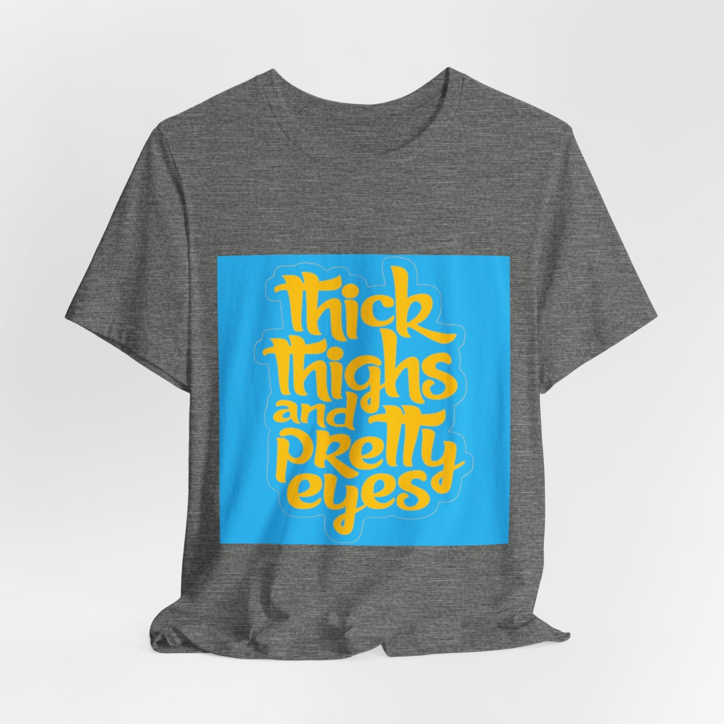 Thick Thighs T-Shirt, Unisex Jersey Tee, Fun Graphic Tee, Everyday Casual Wear, Gift for Friends, Body Positivity Shirt