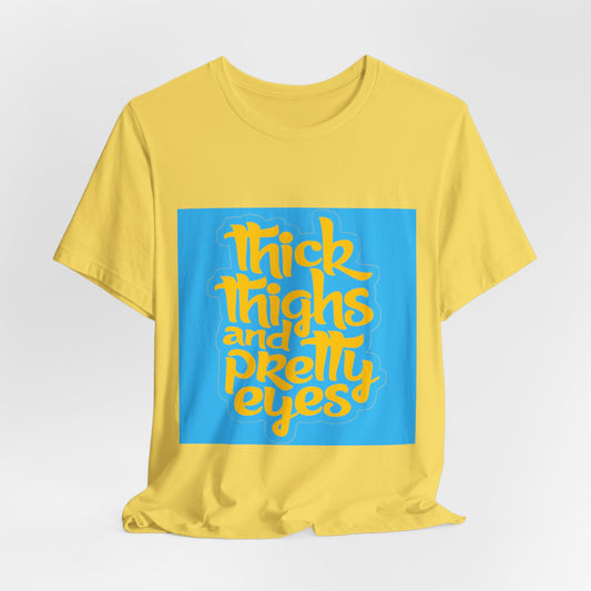 Thick Thighs T-Shirt, Unisex Jersey Tee, Fun Graphic Tee, Everyday Casual Wear, Gift for Friends, Body Positivity Shirt