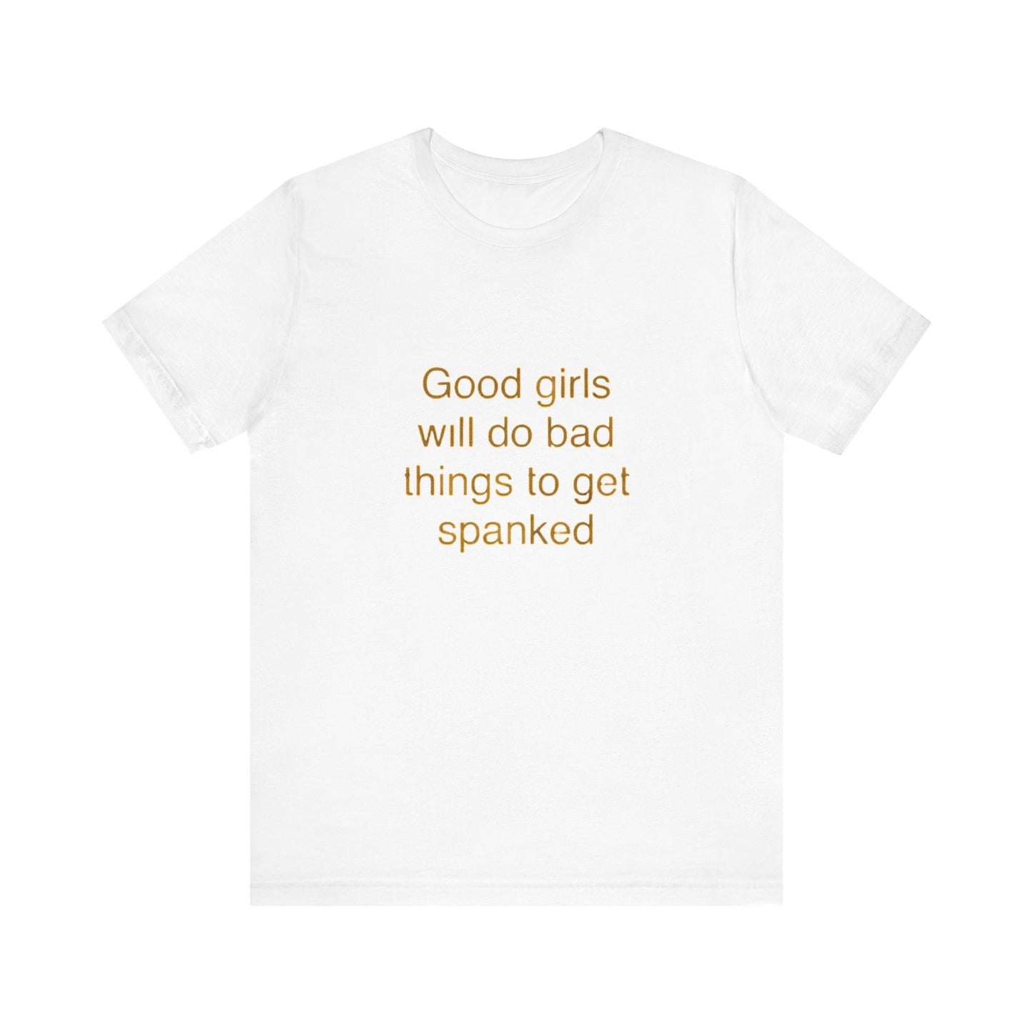 Playful Quote Tee, Unisex Jersey Short Sleeve Tee, Gift for Her, Casual Wear, Birthday Gift, Fun Shirt, Statement Tee